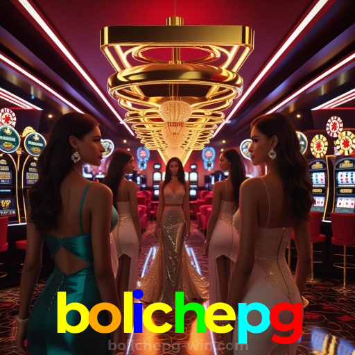 bolichepg | Apostas Esportivas e Cassino Online com Experiência Realista